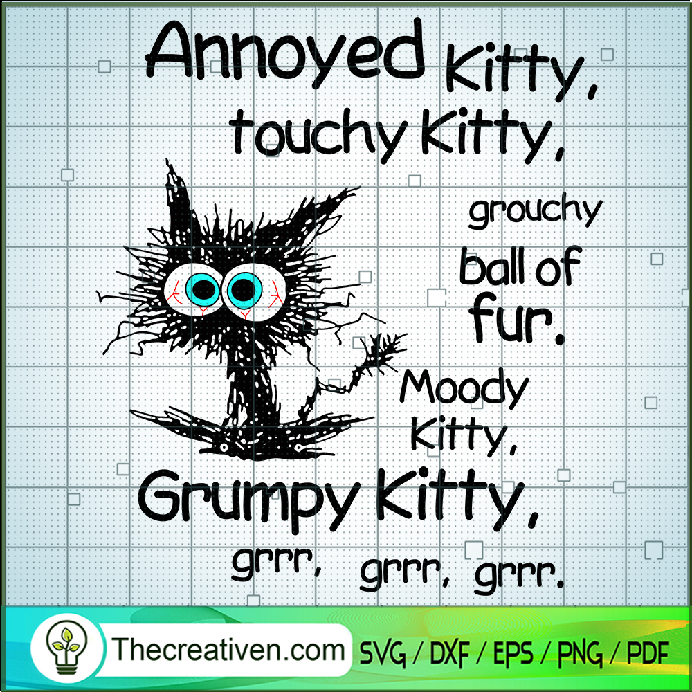 Annoyed Kitty Touchy Kitty G SVG Cut File for Cricut 1 Annoyed Kitty Touchy Kitty G SVG Cut File for Cricut