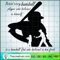 Behind Every Baseball Player Who Belie SVG Cut File fo Design 93807