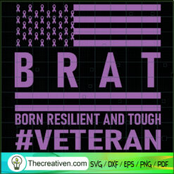 Brat Born Resilient And Toug SVG Cut File for Cricut