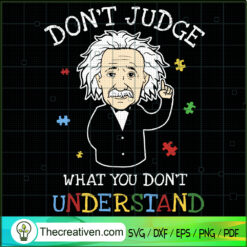 Don't Judge What You Don't Understand SVG Cut File for Design 93861
