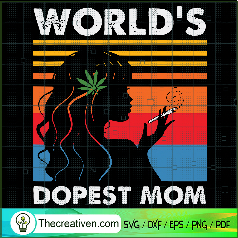 World's Dopest Mom SVG, Cannabis Mom SVG, Happy Mother's Day SVG 1 World's Dopest Mom SVG, Cannabis Mom SVG, Happy Mother's Day SVG