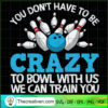 You Don't Have To Be Crazy T SVG Cut File for Cricut