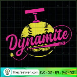 Dynamite 2022 SVG, Solfball SVG, Baseball SVG
