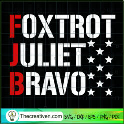 Foxtrot Juliet Bravo SVG, FJB SVG, Anti Biden SVG