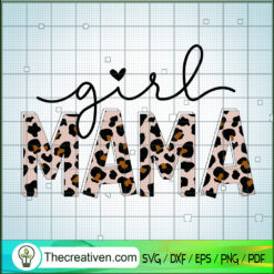 Girl Mama Leopard SVG, Mom SVG, Happy Mother's Day SVG