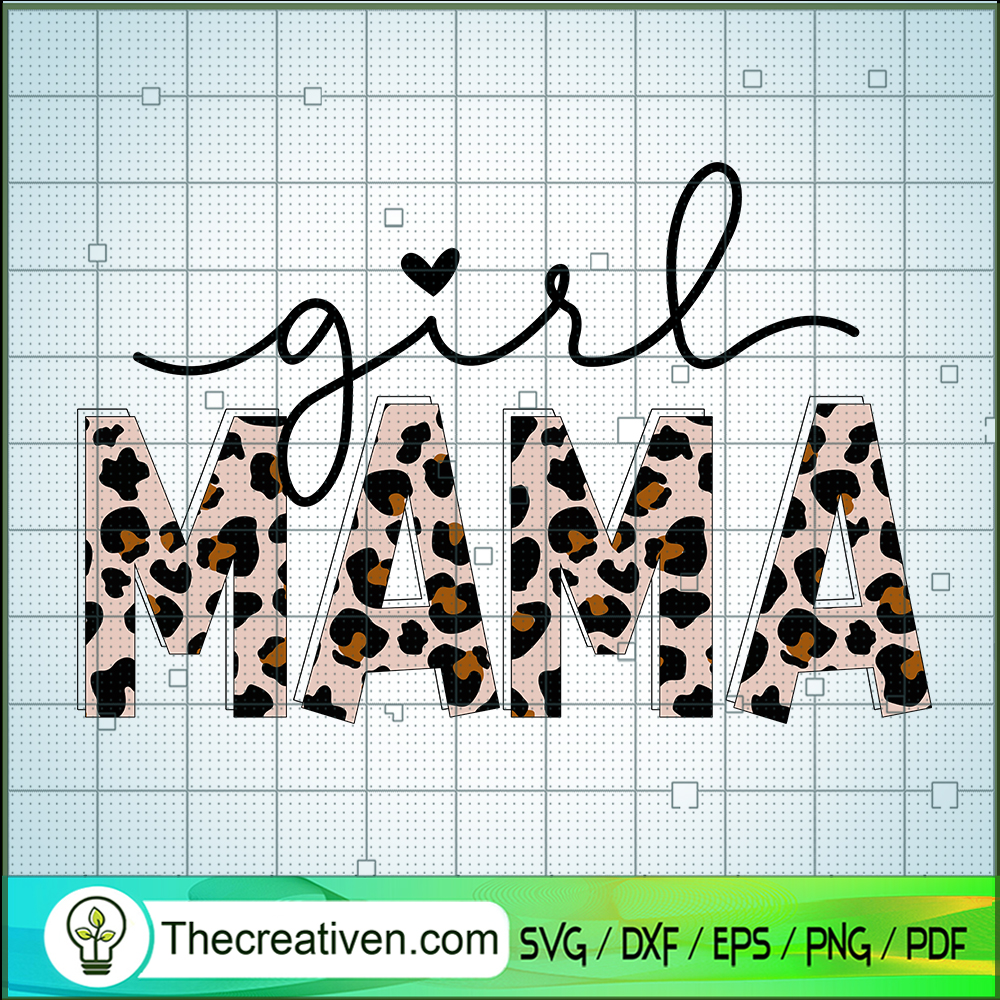 Girl Mama Leopard SVG, Mom SVG, Happy Mother's Day SVG 1 Girl Mama Leopard SVG, Mom SVG, Happy Mother's Day SVG