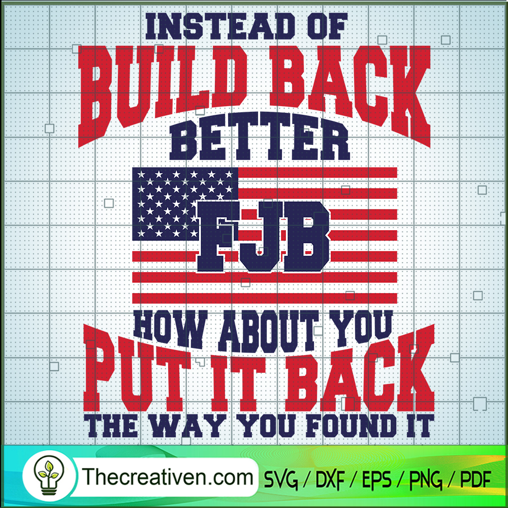 Instead Of Build Back Better SVG Cut File for Cricut 1 Instead Of Build Back Better SVG Cut File for Cricut