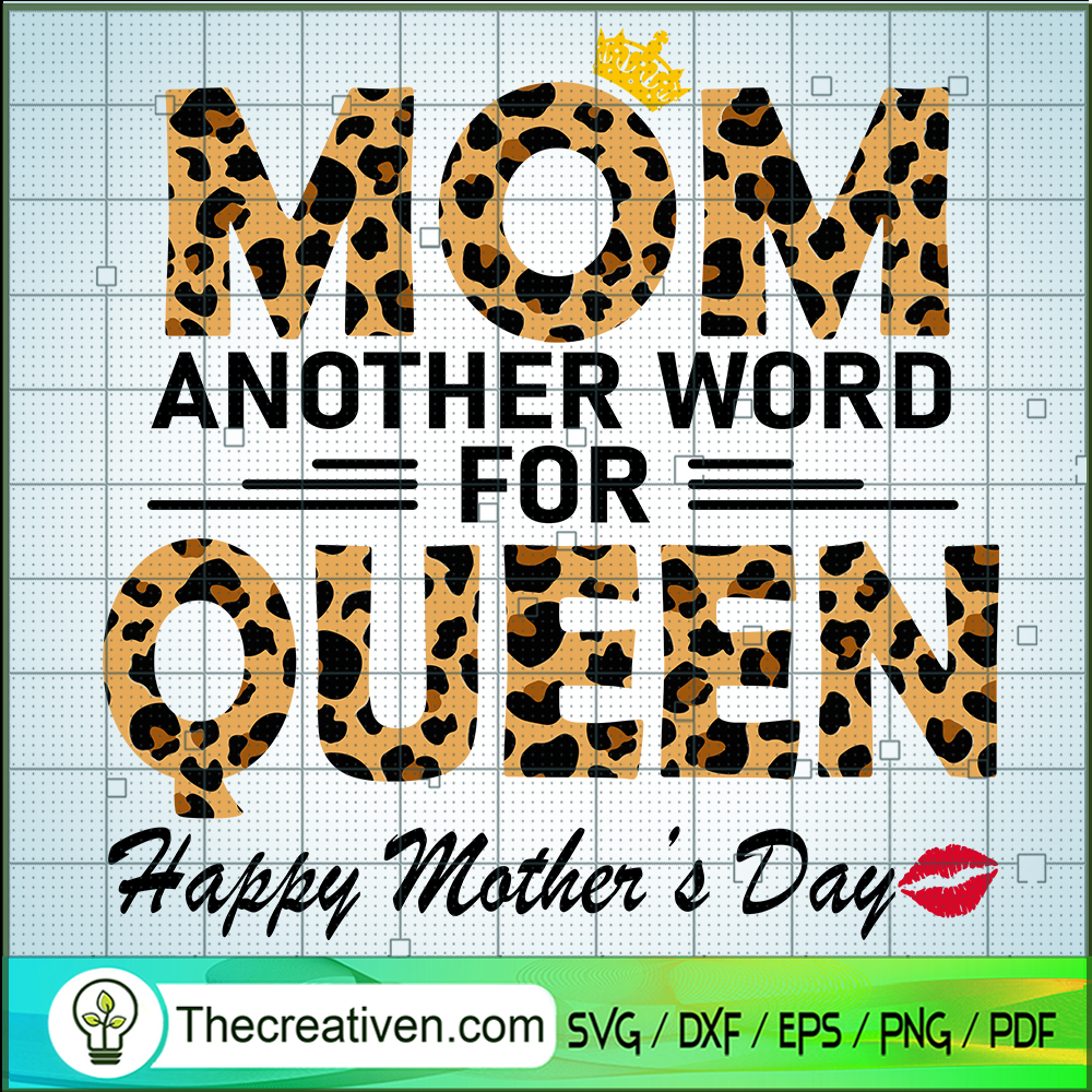 Mom Another Word For Queen H SVG Cut File for Cricut 1 Mom Another Word For Queen H SVG Cut File for Cricut