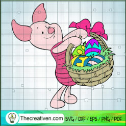 Piglet Basket Eggs SVG, Piglet SVG, Funny Easter Day SVG