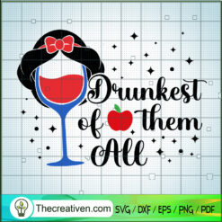 Drunkest Of Them All SVG Cut File for Cricut & Silhoue Design 94398