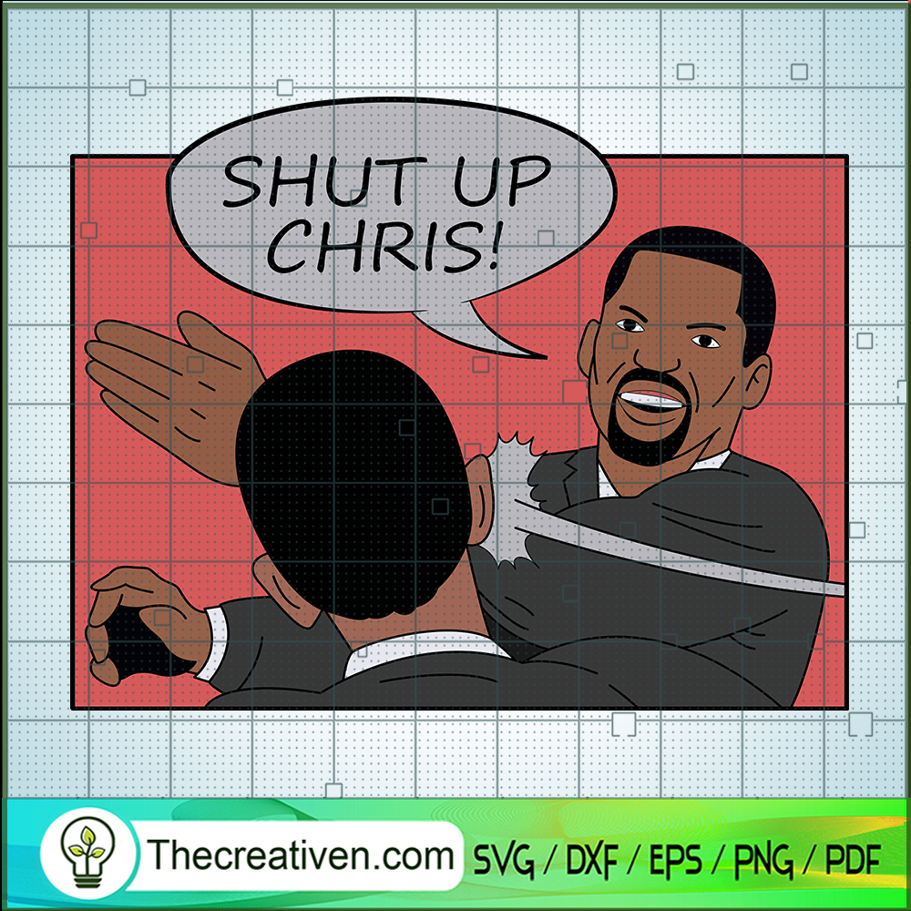 Shut Up Chris Poster SVG, Funny Will Smith SVG, Oscar 2022 SVG 1 Shut Up Chris Poster SVG, Funny Will Smith SVG, Oscar 2022 SVG