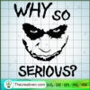 Why So Serious? SVG, Joker Face SVG, Joker Said SVG 3 Untitled 18 copy 4