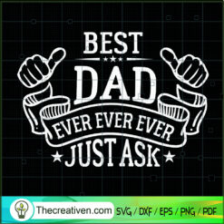 Best Dad Ever SVG, Dad SVG, Happy Father's Day SVG