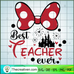 Best Teacher Ever SVG, Teaching SVG, Walt Disney SVG