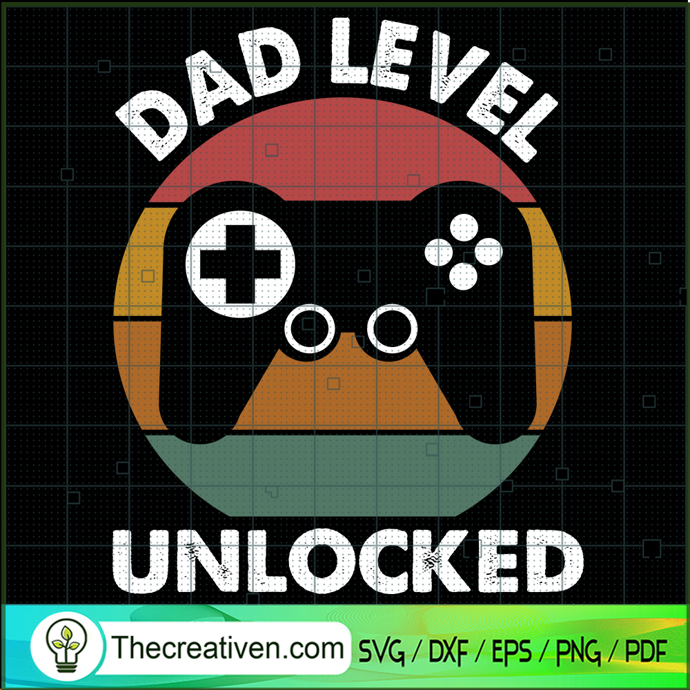 Dad Level Unlocked SVG, Dad SVG, Happy Father's Day SVG 1 Dad Level Unlocked SVG, Dad SVG, Happy Father's Day SVG