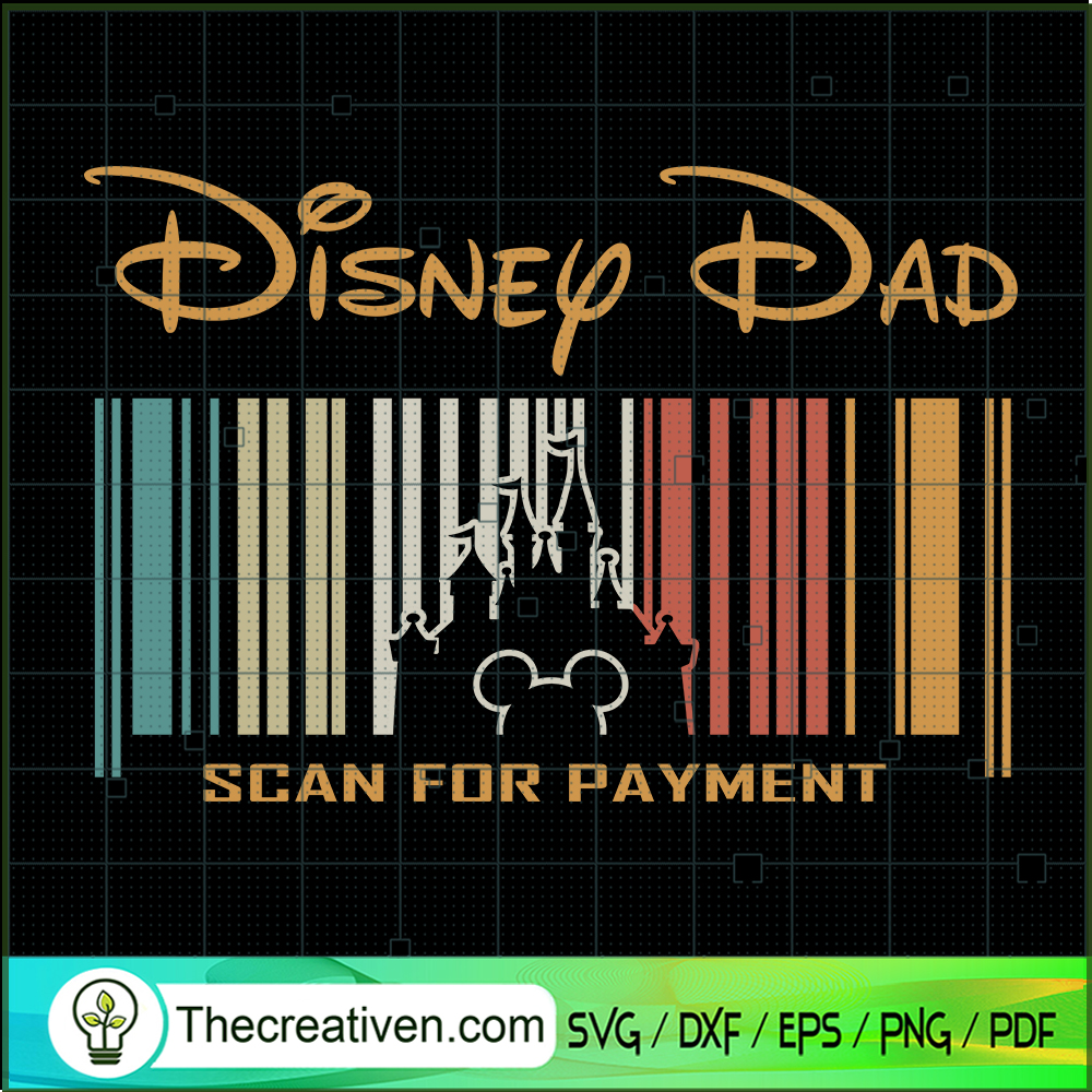 Disney Dad Scan For Payment SVG Cut File for Cricut & Silhouette 1 Disney Dad Scan For Payment SVG Cut File for Cricut & Silhouette
