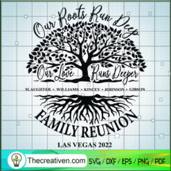 Family Reunion 2022 SVG, Our Roots Run Deep SVG, Las Vegas 2022 SVG