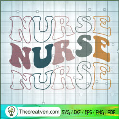 Nurse SVG, Groovy Nurse SVG, Nurse Life SVG