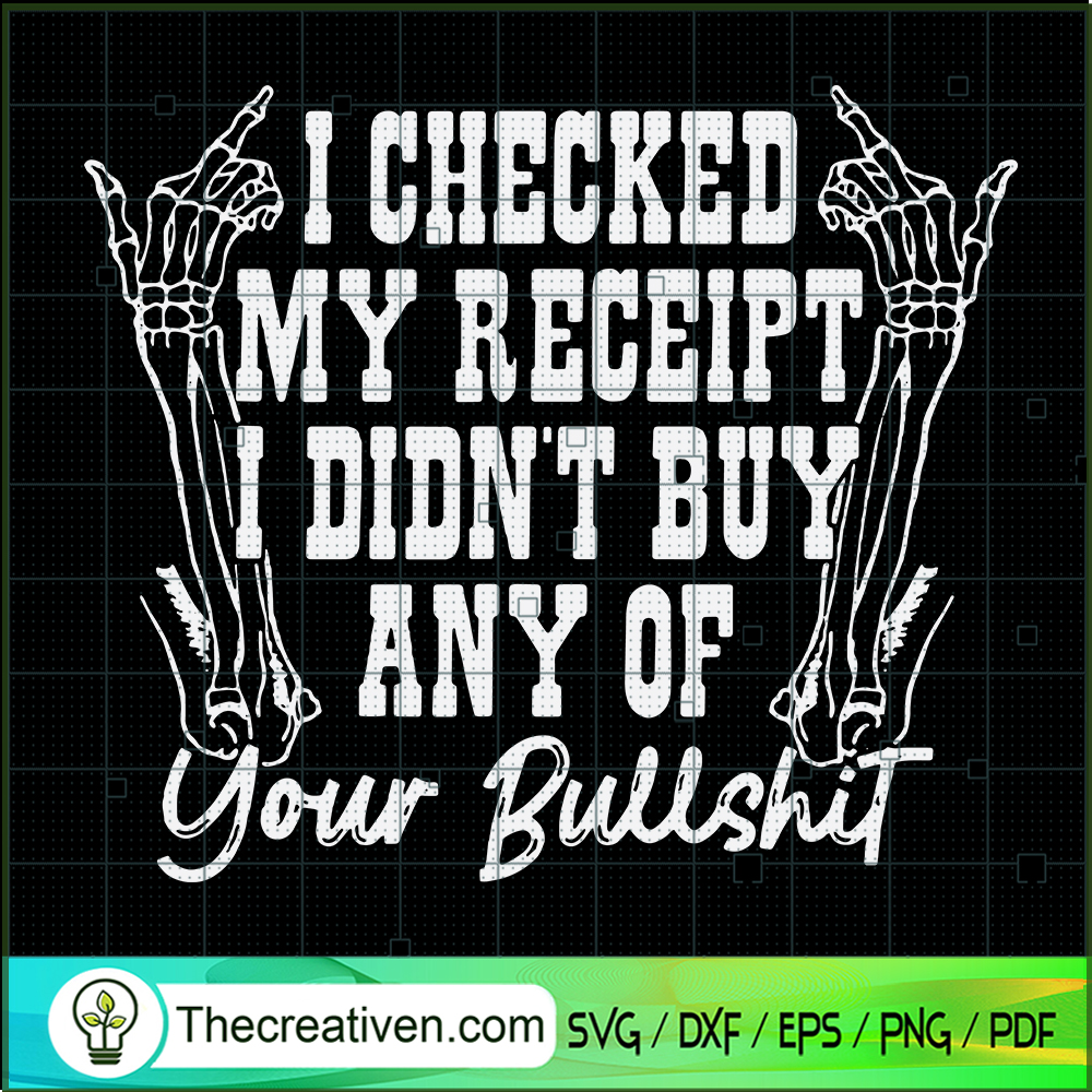 I Checked My Receipt Didn't SVG Cut File for Cricut 1 I Checked My Receipt Didn't SVG Cut File for Cricut