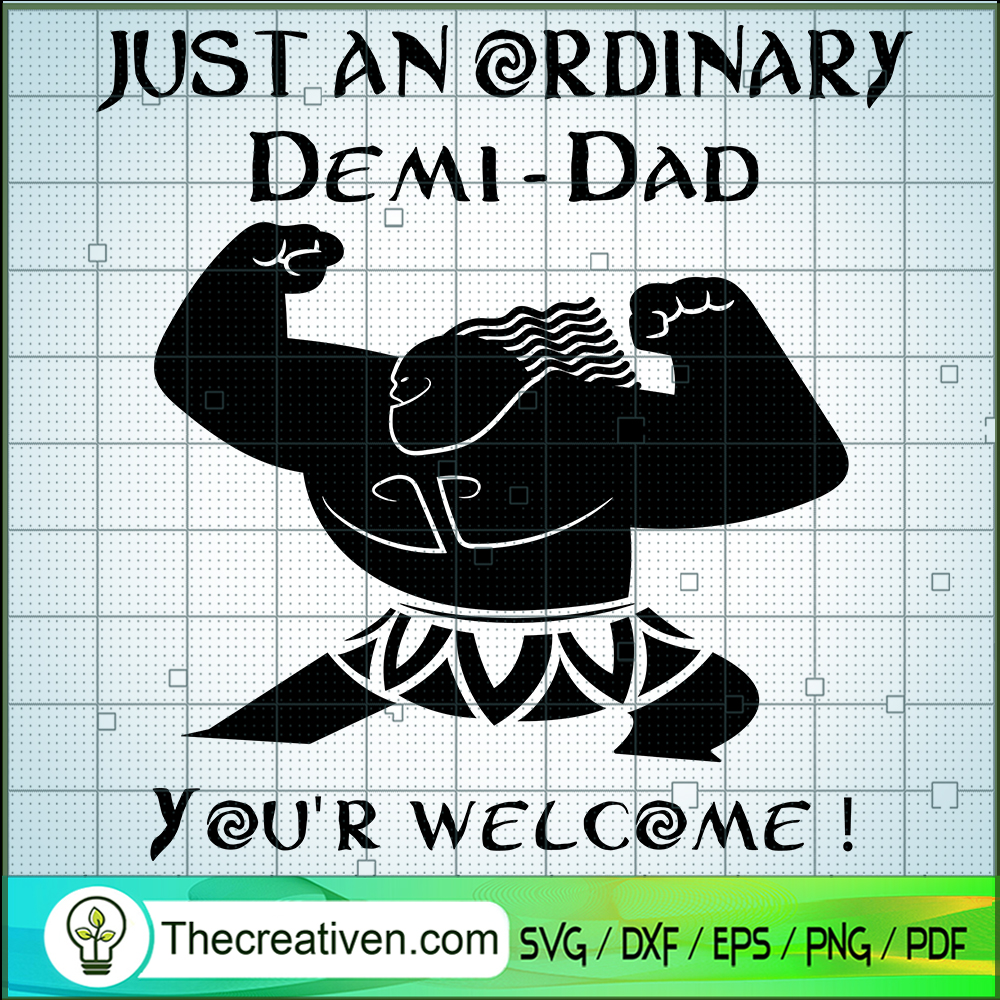 Just An Ordinary Demidad You SVG Cut File for Cricut 1 Just An Ordinary Demidad You SVG Cut File for Cricut