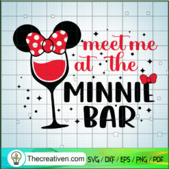 Meet Me At The Minnie Bar SVG, Disney Minnie Mouse SVG, Minnie SVG