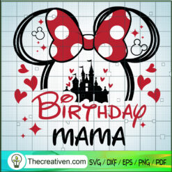 Birthday Mama SVG, Minnie Mouse Mom SVG, Disney Mom SVG
