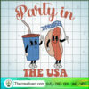 Party In The USA SVG, Hotdog And The Cup SVG, Funny SVG