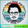 Retro Johnny Depp Mega Pint svg Isn t happy hour anytime svg copy