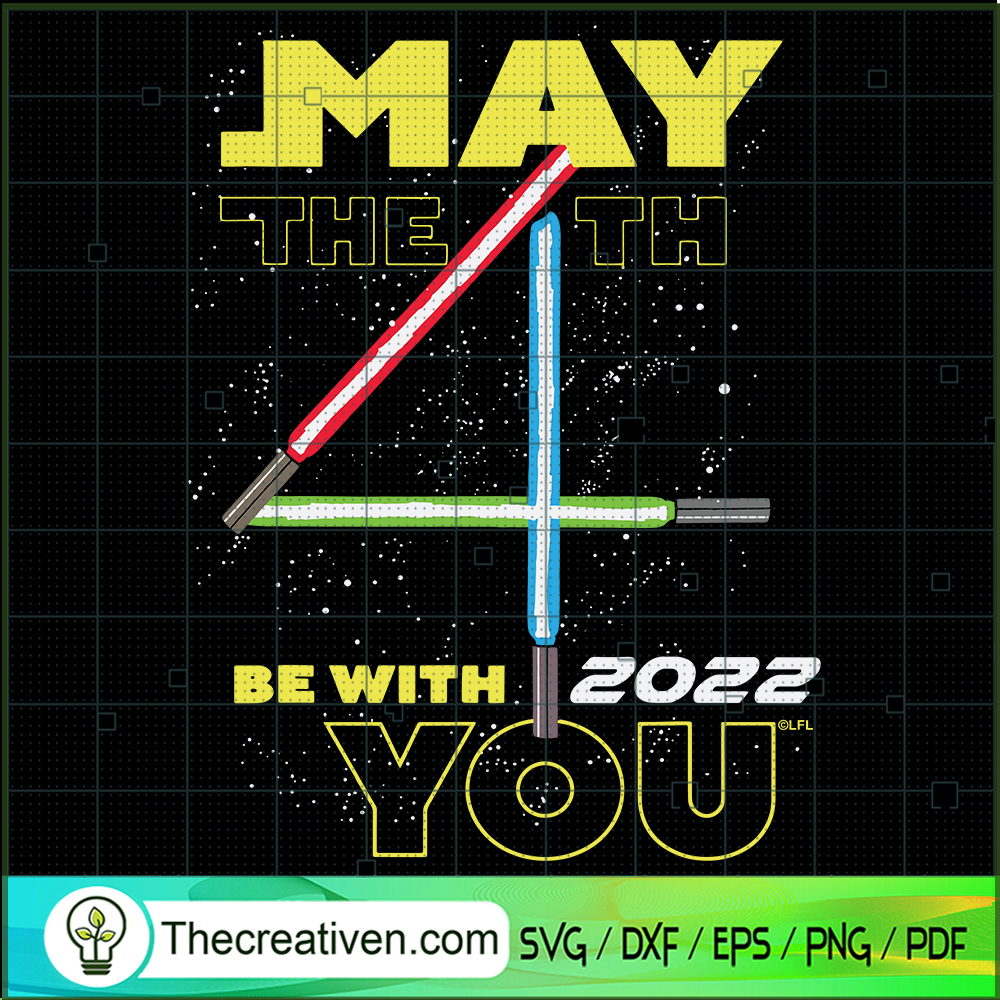 May The 4th Be With You 2022 SVG, Star Wars Day SVG, Lightsabers SVG 1 May The 4th Be With You 2022 SVG, Star Wars Day SVG, Lightsabers SVG