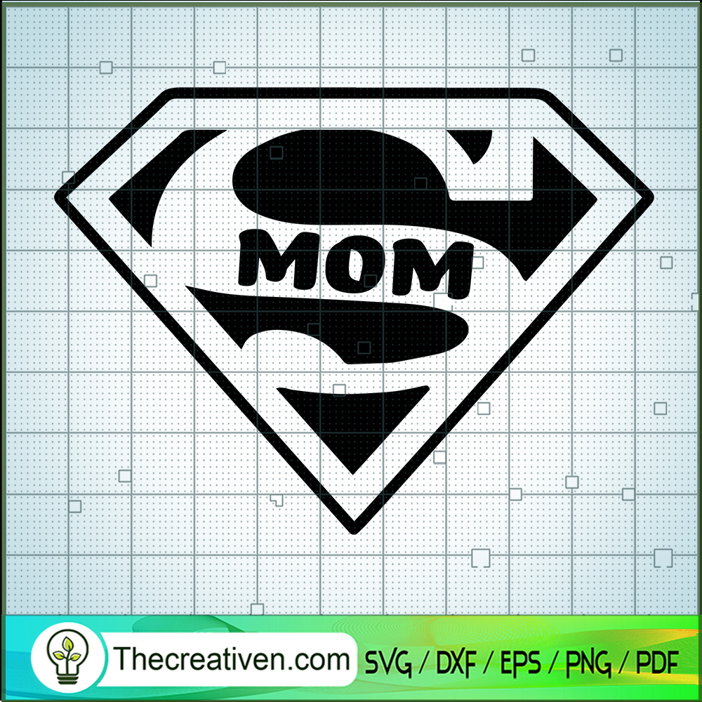 Super Mom SVG, Mom Superheroes SVG, Happy Mother's Day 1 Super Mom SVG, Mom Superheroes SVG, Happy Mother's Day