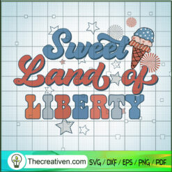 Sweet Land Of Liberty SVG Cut File for Cricut & Silhouette