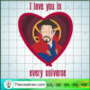 I Love You In Every Universe SVG Cut File for Cricut & Silhouette 3 Untitled 2 copy 1