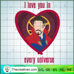 I Love You In Every Universe SVG Cut File for Cricut & Silhouette