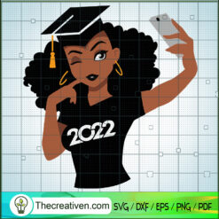 Class Of 2022 SVG, Senior 2022 SVG, Black Woman SVG