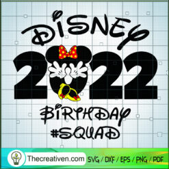 Disney 2022 Birthday Squad SVG, Disney Birthday SVG, Birthday Kids SVG