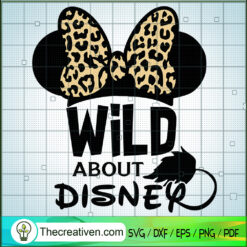 Wild About Disney SVG, Disney Minnie Mouse SVG, Leopard Print SVG