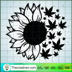 Sunflower And Marijuana SVG Cut File for Cricut & Silhouette