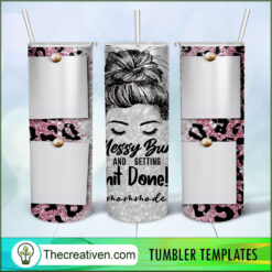 Messy Bun And Getting Shit Don Tumbler Wrap Download