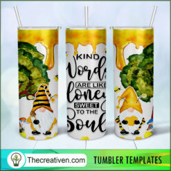 Kind Words Are Like Honey Swee Tumbler Wrap Download