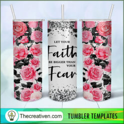 Let Your Faith Be Bigger Than Tumbler Wrap Download