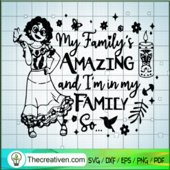 My Family's Amazing And I'm  SVG Cut File for Cricut