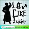 Lift Like Luisa SVG, Encanto Luisa SVG, Disney SVG 3 Untitled 5 copy 7