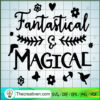 Fantastical & Magical SVG, Disney Encanto SVG, Quote SVG