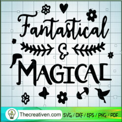 Fantastical & Magical SVG, Disney Encanto SVG, Quote SVG