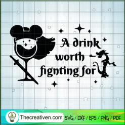 A Drink Worth Fighting For SVG Cut File for Cricut & Silhouette