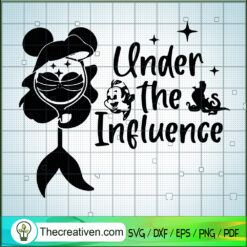 Under The Influence SVG Cut File for Cricut & Silhouette