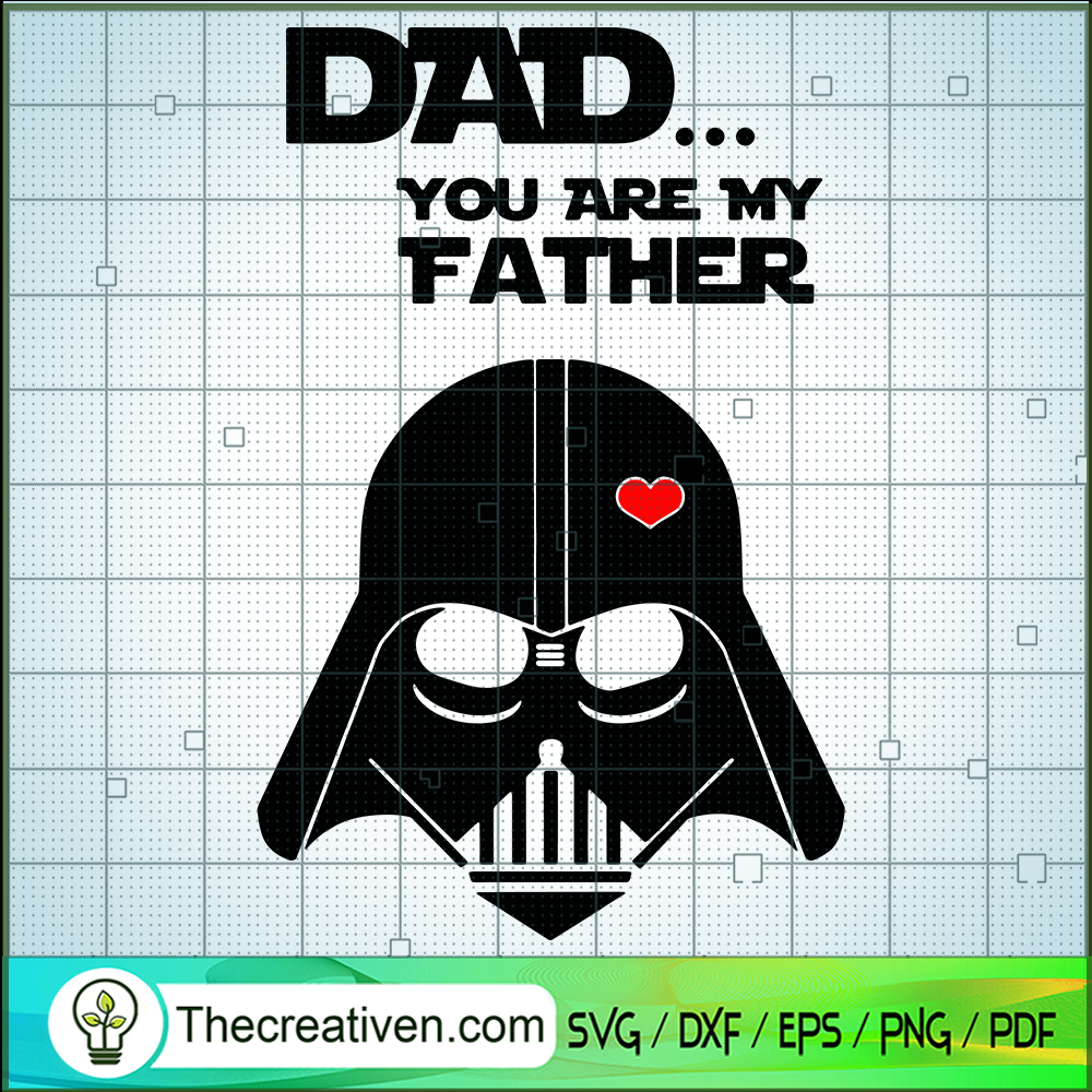 Dad You Are My Father SVG Cut File for Cricut & Silhouette 1 Dad You Are My Father SVG Cut File for Cricut & Silhouette