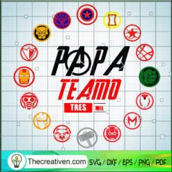 Papa Te Amo Tres Mil SVG, Marvel Dad SVG, Happy Father's Day SVG