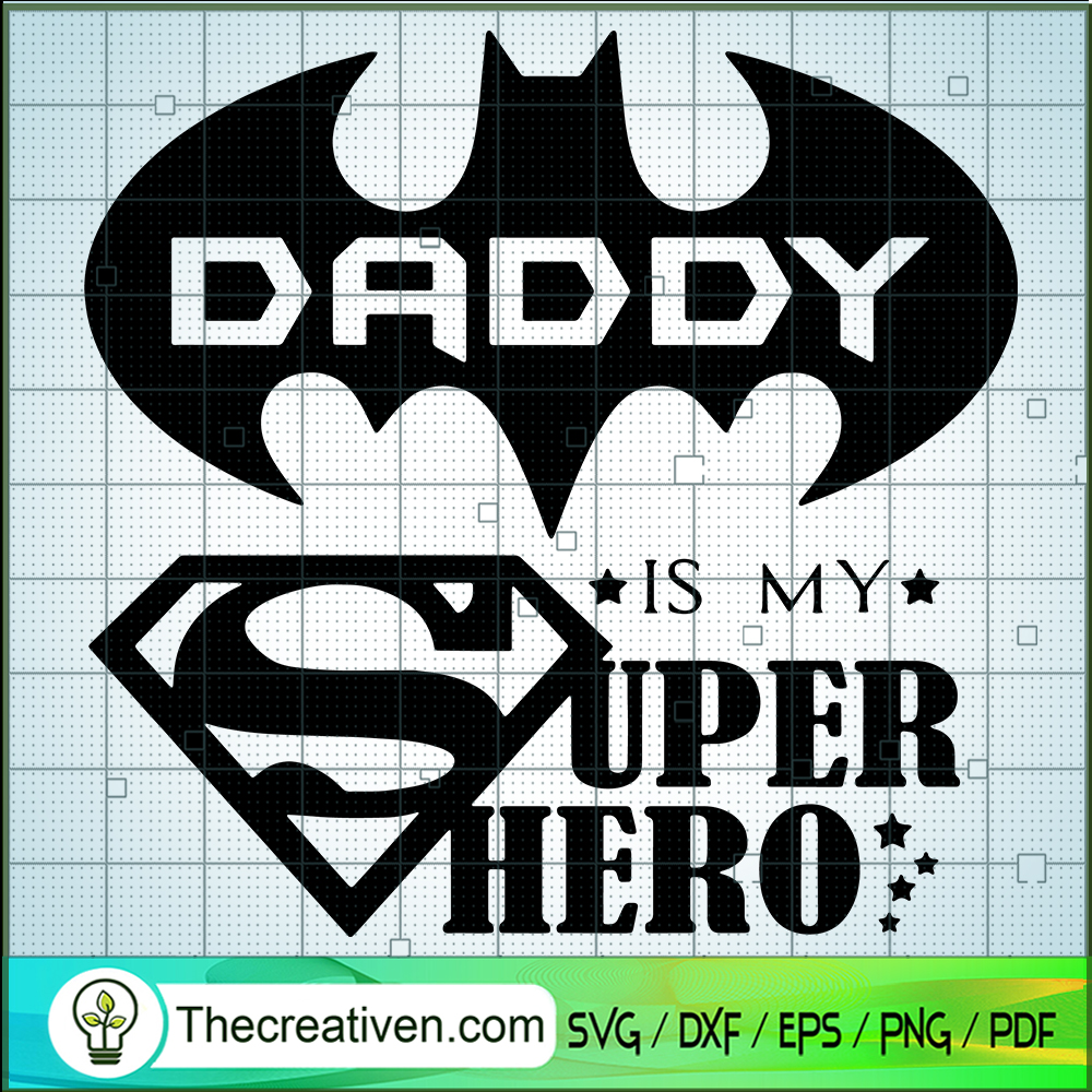 Daddy Is My Super Hero SVG, DC Comics Dad SVG, Funny Father's Day SVG 1 Daddy Is My Super Hero SVG, DC Comics Dad SVG, Funny Father's Day SVG