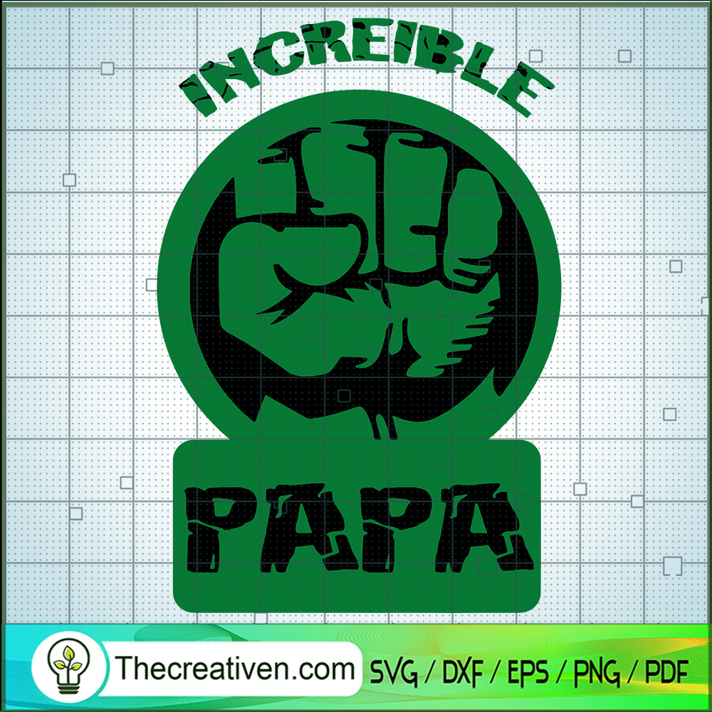 Increible Papa SVG, Papa Hulk SVG, Marvel Dad SVG 1 Increible Papa SVG, Papa Hulk SVG, Marvel Dad SVG